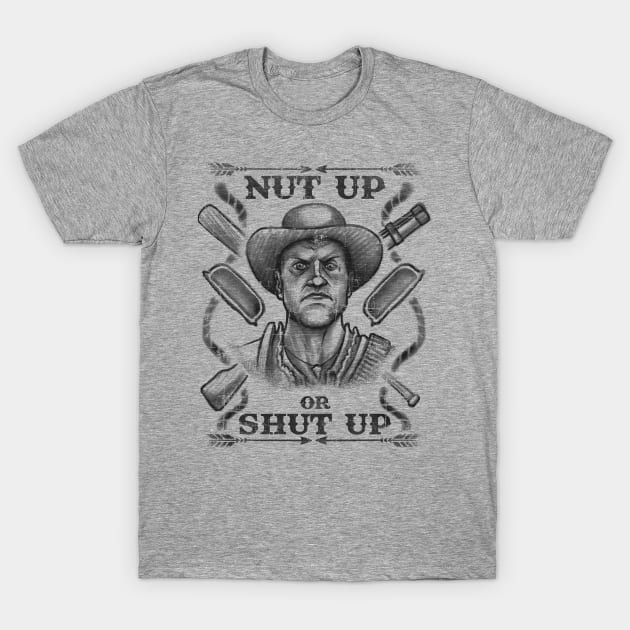 Nut Up or Shut Up - Zombieland - T-Shirt | TeePublic